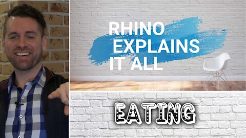 Why say "I'm eating" when we "have" so many more options! - Rhino Explains it All