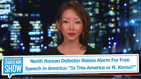North Korean Defector Raises Alarm For Free Speech in America: “Is This America or N. Korea?”