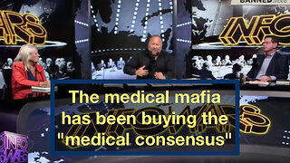 The medical mafia has been buying the "medical consensus" - on Infowars (WIth subtitles)