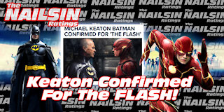 The Nailsin Ratings:Keaton Confirmed For The FLASH