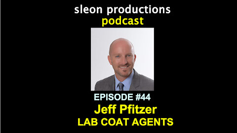 Jeff Pfitzer, from Lab Coat Agents | sleon productions Podcast #44
