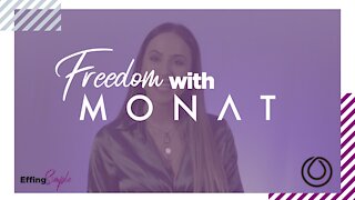 The FREEDOM of the Monat OPPORTUNITY