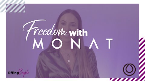 The FREEDOM of the Monat OPPORTUNITY