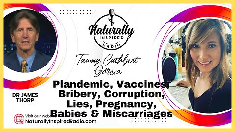 Dr James Thorp - Plandemic 😷, Vaccines 💉, Bribery 💰, Corruption, Lies 👨‍🔬, Pregnancy 🤰, Babies 👼