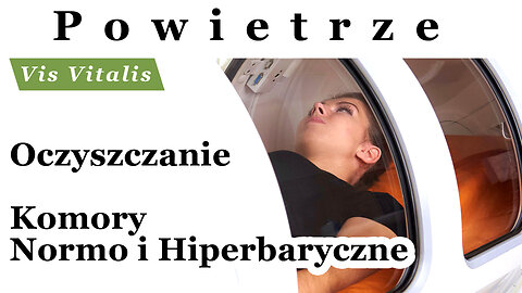 Dotlenienie. Część 8 - Komora 🏠 normobaryczna i hiperbaryczna, oczyszczacze powietrza - P. K., CM VV