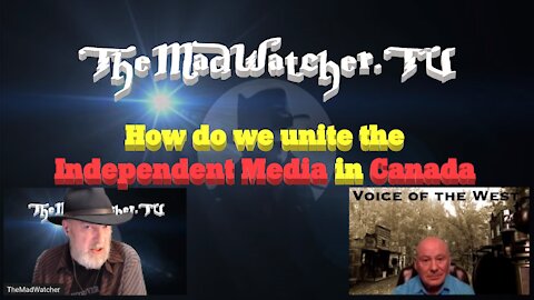 [Ep.18] IM Canada - How to unite the Independent Media in Canada? w/Glen Waluska 'Voice of the West'