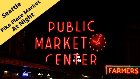 Washington: Pike place Market at night 2015 A look at the hidden treasures of the market