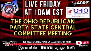The Ohio Republican Party State Central Committee Meeting LIVE 10AM