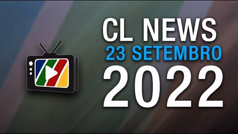 Promo CL News 23 Setembro 2022