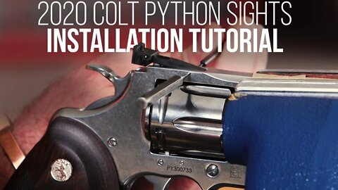Rear & Front Sight Installation Tutorial for the 2020 Colt Python - How To Walkthrough Guide