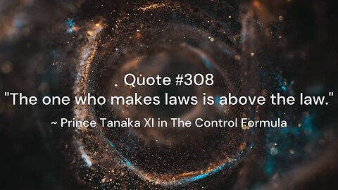 Quote #306-310 & More Insight: Prince Tanaka XI