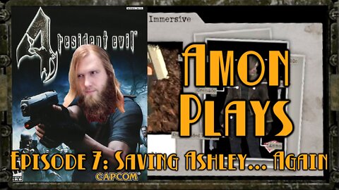 Amon Plays Resident Evil 4: Saving Ashley... Again