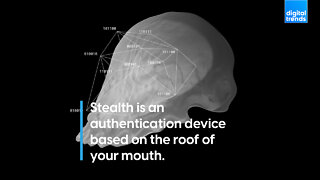 Stealth is an authentication device based on the roof of your mouth.