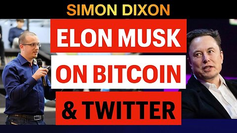 Elon Musk & Simon Dixon Talk Bitcoin & Sam Bankman-Fried