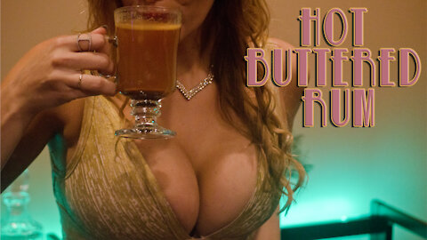 Hot Buttered Rum by The Busty Bartender ft. Jordan Lyn