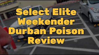 Select Elite Weekender Durban Poison Review: Great Little Hitter