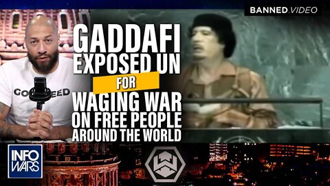 Learn How Gaddafi Exposed the UN for Waging War on Free People Around the