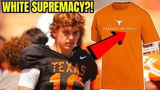 Texas Longhorns Football Labeled WHITE SUPREMACY after EMBRACE THE HATE Shirt EMERGES!