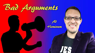 Bad Arguments: Ad Hominem