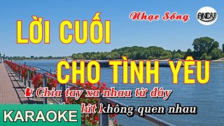 Lời Cuối Cho Tình Yêu - Karaoke (Song Ca ) Nhạc Sống Beat Chuẩn Karaoke Andy 2019