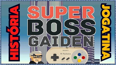 A História do Snes PlayStation CD com GamePlay de Super Boss Gaiden até o final!!