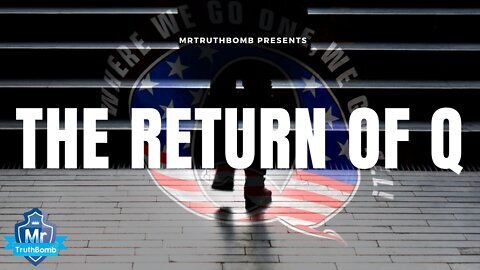 ~ THE RETURN OF Q - BY MRTRUTHBOMB ~