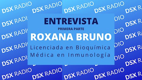 ENTREVISTA DRA ROXANA BRUNO - PRIMERA PARTE.