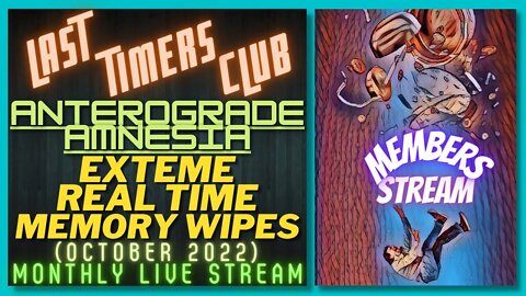 Today At 630pm EST Anterograde AMNESIA, A Life of Never-ending Memory Wipes | Monthly Members Stream