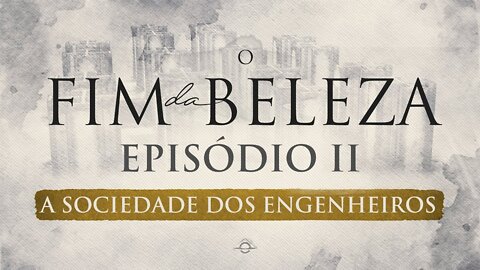 O fim da beleza 2: a sociedade dos engenheiros (in portuguese)