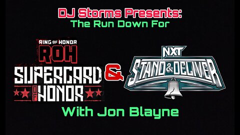 The Run Down for Ring of Honor Supercard of Honor & NXT Stand and Deliver 2024 with Jon Blayne