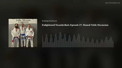 Enlightened Neanderthals Episode 27: Round Table Discussion