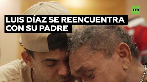 Así fue el emotivo reencuentro entre el futbolista Luis Díaz y su padre