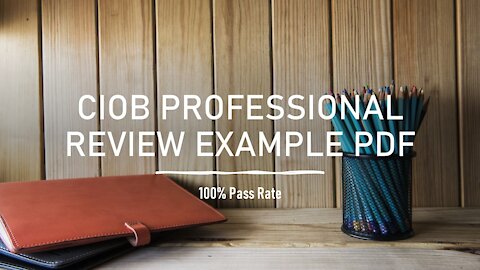 CIOB Professional Review Example PDF | 100% Pass Rate