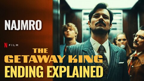 The Getaway King Ending Explained