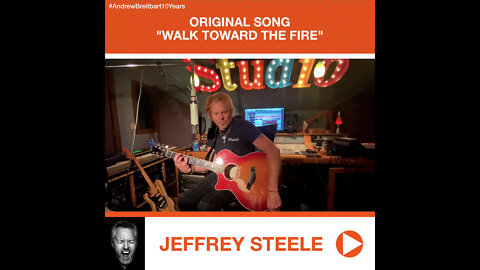 Songwriter Jeffrey Steele Performs Tribute to Andrew Breitbart: "Walk Toward the Fire"