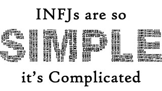 INFJs are so Simple it's Complicated