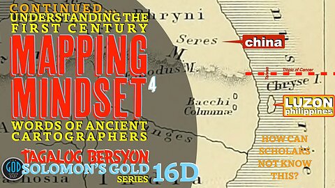 1st Century Mapping Mindset Continued. Ophir, Philippines? TAGALOG BERSYON Solomon's Gold Series 16D