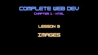 Complete Web Developer Chapter 1 - Lesson 9 Images