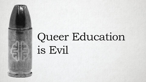 Queer Education Is Evil