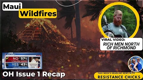 FULL SHOW: Devastating Maui Wild Fires; Viral Video Rich Men North of Richmond 8/11/23