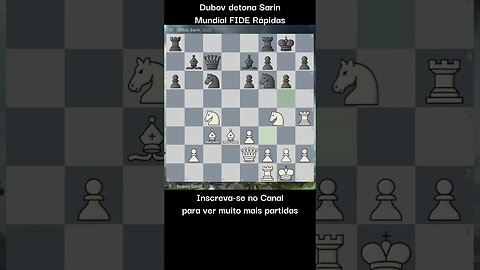 DANIIL DUBOV DETONA NIHAL SARIN NO MUNDIAL DE RÁPIDAS FIDE 2022