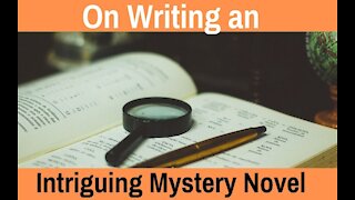 On Writing a Great Mystery Novel