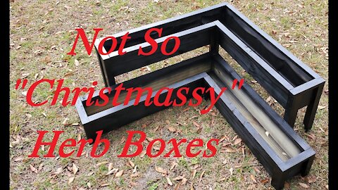 "Not So Christmassy" Herb Boxes
