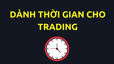 Dành thời gian cho trading | Trading | Angel