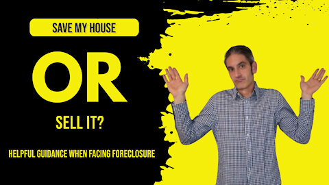 Save My House Or Sell It? | Sell My House In Foreclosure