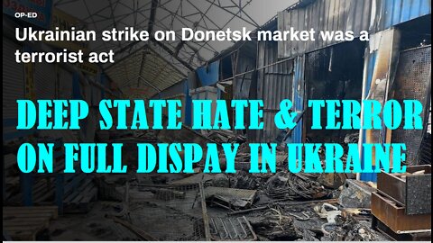 DEEP STATE HATE & TERROR ON FULL DISPLAY IN UKRAINE