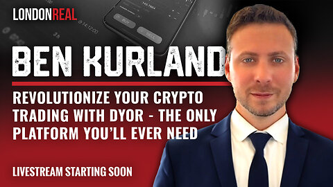 Ben Kurland - Revolutionize Your Crypto Trading With DYOR: The Only Platform You’ll Ever Need