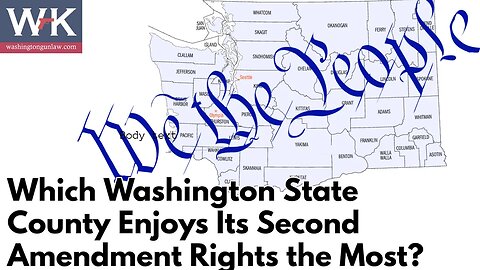 Which Washington State County Enjoys Its' Second Amendment Rights to Most?