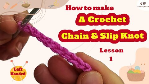 How to make a crochet slip knot and crochet chain ( Left - Handed )