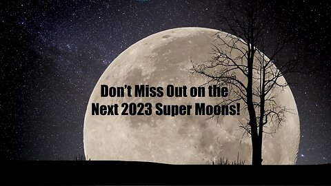 Type of Supermoons: Don’t Miss Out On The Next 2023!